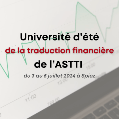 Université d'été de la traduction financière de l'ASTTI