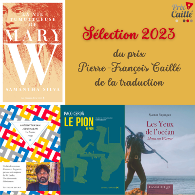 Sélection 2023 du Prix Pierre-François Caillé de la traduction